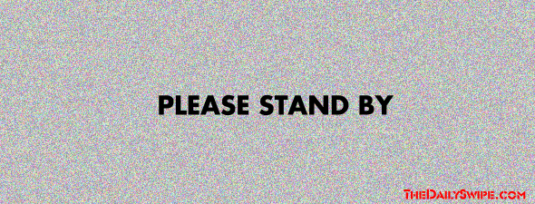Please Stand By