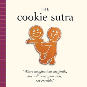 The-Cookie-Sutra-An-Ancient-Treatise-that-Love-Shall-Never-Grow-Stale-Nor-Crumble-0